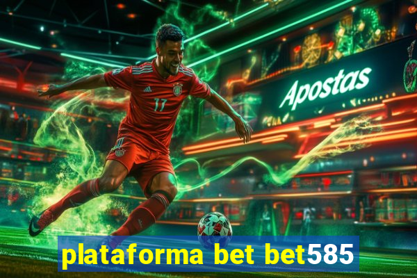 plataforma bet bet585